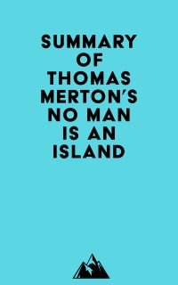 Summary of Thomas Merton's No Man Is an Island