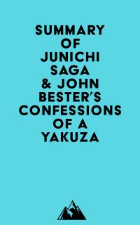 Summary of Junichi Saga & John Bester's Confessions of a Yakuza