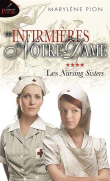 Infirmières de Notre-Dame : Volume 4, Les Nursings Sisters