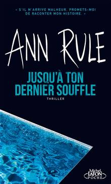 Jusqu'à ton dernier souffle : thriller