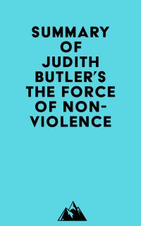 Summary of Judith Butler's The Force of Nonviolence