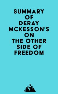 Summary of DeRay Mckesson's On the Other Side of Freedom