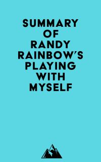 Summary of Randy Rainbow's Playing with Myself