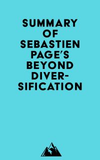 Summary of Sebastien Page's Beyond Diversification