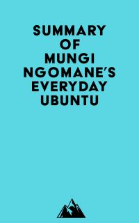 Summary of Mungi Ngomane's Everyday Ubuntu