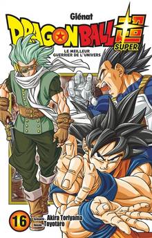 Dragon ball super : Volume 16, Le meilleur guerrier de l'univers