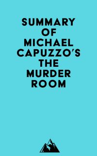 Summary of Michael Capuzzo's The Murder Room