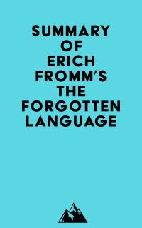 Summary of Erich Fromm's The Forgotten Language