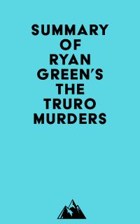 Summary of Ryan Green's The Truro Murders