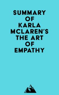 Summary of Karla McLaren's The Art of Empathy