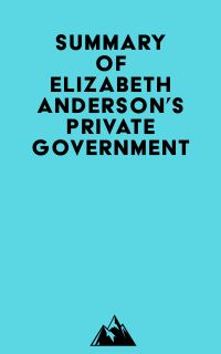 Summary of Elizabeth Anderson's Private Government