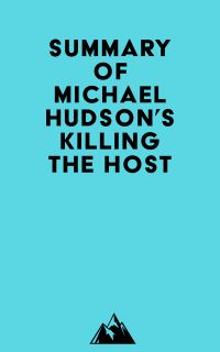 Summary of Michael Hudson's Killing the Host