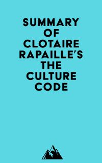 Summary of Clotaire Rapaille's The Culture Code