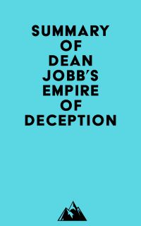 Summary of Dean Jobb's Empire of Deception