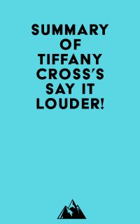 Summary of Tiffany Cross's Say It Louder!