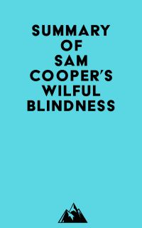 Summary of Sam Cooper's Wilful Blindness