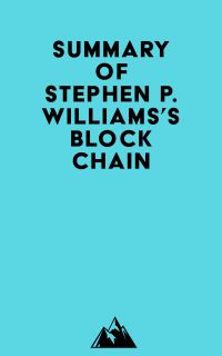 Summary of Stephen P. Williams's Blockchain