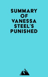 Summary of Vanessa Steel's Punished