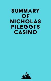 Summary of Nicholas Pileggi's Casino