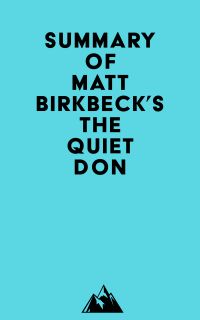 Summary of Matt Birkbeck's The Quiet Don