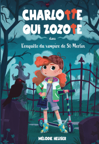 Charlotte qui zozote dans l'enquête du vampire de St-Merlin