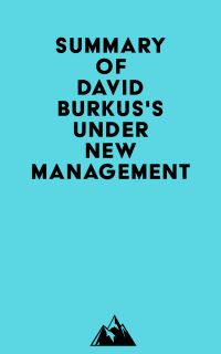 Summary of David Burkus's Under New Management