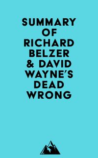 Summary of Richard Belzer & David Wayne's Dead Wrong