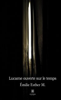 Lucarne ouverte sur le temps