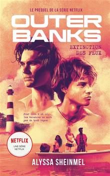 Outer banks : le prequel de la série Netflix, Extinction des feux