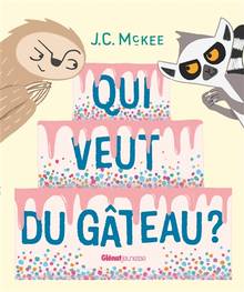 Qui veut du gâteau ?