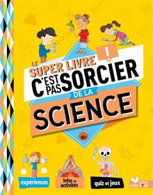 Le super livre C'est pas sorcier de la science