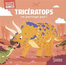 Tricératops ne partage pas !