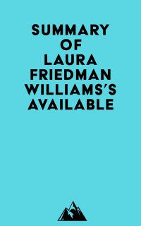 Summary of Laura Friedman Williams's Available