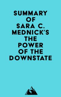 Summary of Sara C. Mednick's The Power of the Downstate