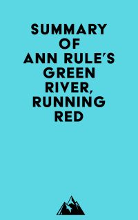 Summary of Ann Rule's Green River, Running Red