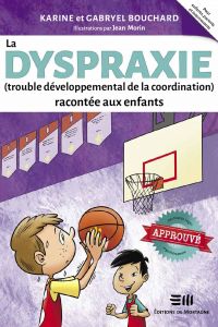 Dyspraxie (trouble développemental de la coordination) racontée aux enfants