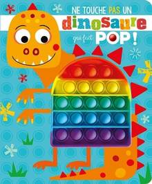 Ne touche pas un dinosaure qui fait pop !