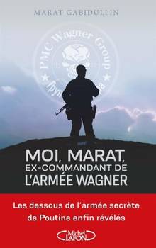 Moi, marat, ex-commandant de l'armée wagner 