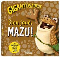 Gigantosaurus Bien joué, Mazu !