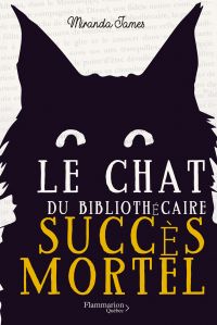 Chat du bibliothécaire, Le : Succès mortel