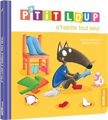 P'tit loup s'habille tout seul