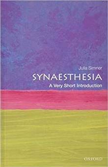 Synaesthesia: a Very Short Introduction