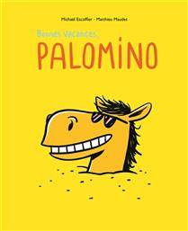 Bonnes vacances, Palomino