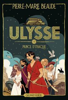 Ulysse : Volume 1, Prince d'Ithaque