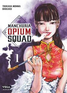 Manchuria opium squad : Volume 1