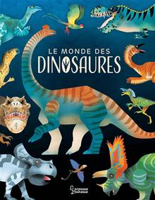 Le monde des dinosaures