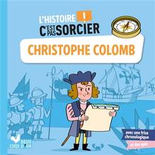 L'histoire c'est pas sorcier ! : Christophe Colomb