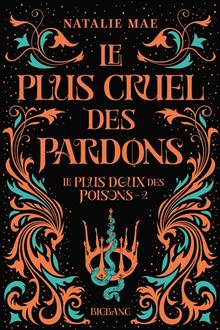 Plus doux des poisons : Volume 2, Le plus cruel des pardons