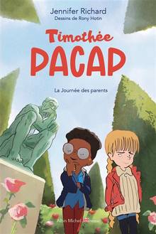 Timothée Päcap, t. 3 : La journée des parents