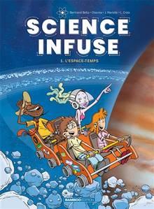 Science infuse : Volume 1, L'espace-temps